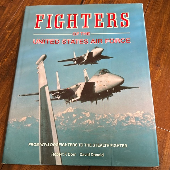 Fighters of the U. S. Airforce:‎ From World War I Pursuits to the F-117 book - Picture 1 of 2